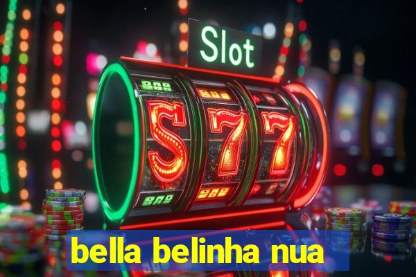 bella belinha nua